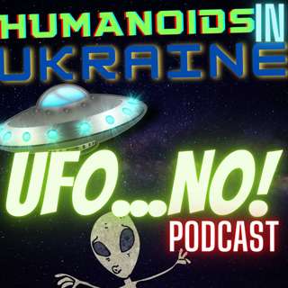 Episode 73: Humanoids In Ukraine