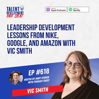 Leadership Development Lessons from Nike, Google, and Amazon with Vic Smith