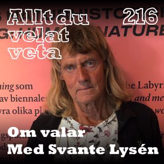 216 Om valar med Svante Lysén