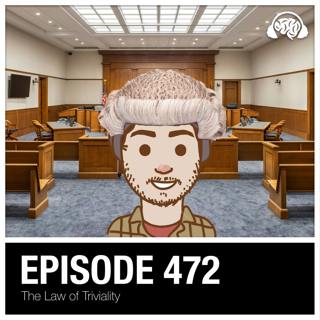 472: The Law of Triviality