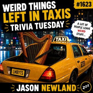 Weird Things Left in Taxis | Trivia Tuesday | #1623 Let Me Bore You To Sleep | Jason Newland | 2nd June 2026