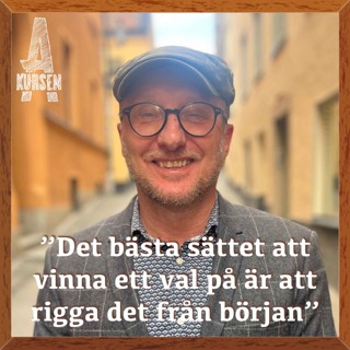 ”Det bästa sättet att vinna ett val på är att rigga det från början” (Överkursen i valkampanjer)