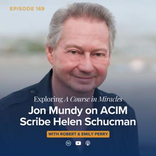 Jon Mundy on A Course in Miracles Scribe Helen Schucman