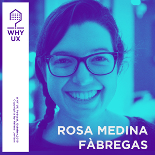 Why UX? 20# Rosa Medina Fàbregas