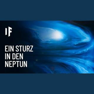 Was wäre, wenn man in den Neptun stürzt?