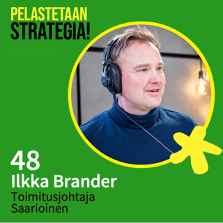 48. Ilkka Brander, strategiahierarkia selkeyttää päätöksentekoa