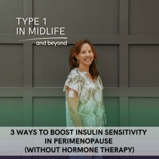Ep 146 - 3 Ways to Boost Insulin Sensitivity in Perimenopause (Without Hormone Therapy)