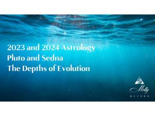 2023 and 2024 Astrology - Pluto and Sedna: The Depths of Evolution