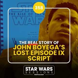 The REAL Story of John Boyega's LOST EPISODE IX SCRIPT // #358