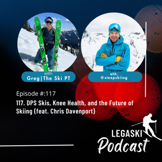 117. DPS Skis, Knee Health, and the Future of Skiing (feat. Chris Davenport)
