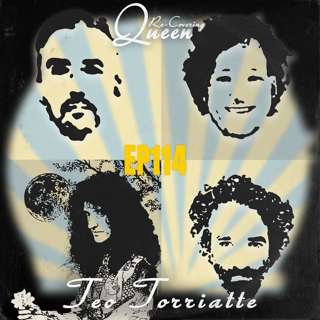 Ep 114 : Teo Torriatte (Let Us Cling Together)