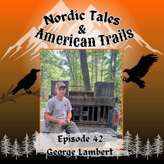 Epiosde 42: Mountain Music & Mules – George Lambert part 1