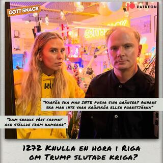 1272. DEL 2: Knulla en hora i Riga om Trump slutade kriga?