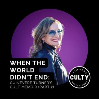 When the World Didn’t End: Guinevere Turner’s Cult Memoir (Part 2)