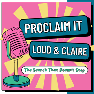 PROCLAIM IT: The Search That Doesn't Stop