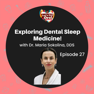 Exploring Dental Sleep Medicine with Dr. Maria Sokolina!