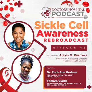 Sickle Cell Awareness with Dr. Rudi-Ann Graham & Tamara Clarke (Rebroadcast)
