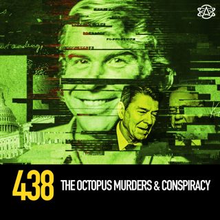 438 - The Octopus Murders & Conspiracy