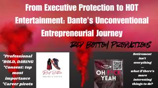Dante of Red Bottom Productions Shares His Story of the Entrepreneurial Journey of Creating Adult Films