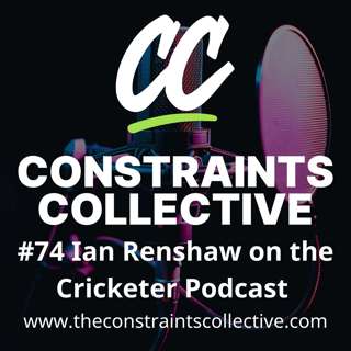 #74 Ian Renshaw on the Cricketer Podcast