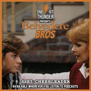 Belvedere Bros S2E3: Cheerleader
