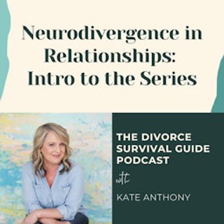 Episode 283: Neurodivergence in Relationships: Intro to the Series