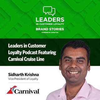 #489: Leaders in Customer Loyalty: Brand Story | Reimagining Loyalty at Sea: Inside Carnival Cruise Line’s New Rewards Experience