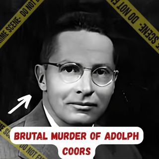 Coors Brewery Murder: Killing of Adolph Coors III (Colorado, 1960)