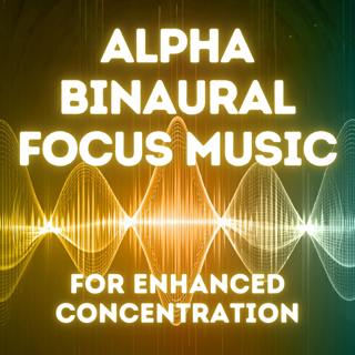 Focus Music with Alpha Binaural Beats – Enhance Concentration & Flow State