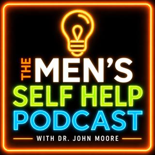 THE MEN'S SELF HELP PODCAST