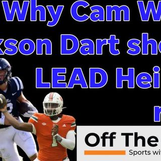 Cam Ward, Jaxson Dart, Nico Iamaleava and the current Heisman Watch