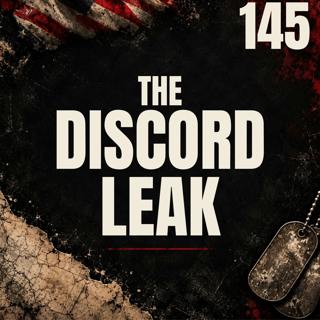 145 || The Discord Leak || Jack Teixeira