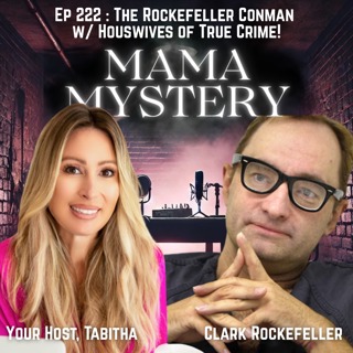 Ep 222 : The Rockefeller Conman with Housewives of True Crime!