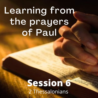 Prayers of Paul Session 6