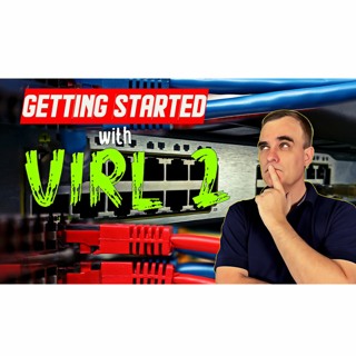 #124: Cisco VIRL 2: Download, Install and Configure (Part 1)