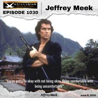 Episode 1030 - Jeffrey Meek