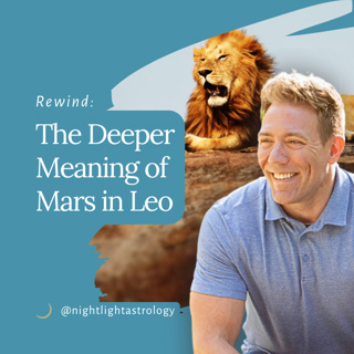 Rewind: The Deeper Meaning of Mars in Leo