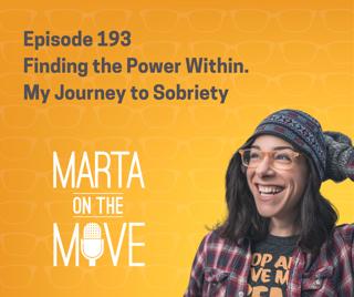 #193 Finding the Power Within Ourselves + Journey to Sobriety