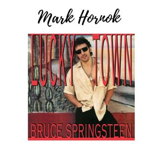Lucky Town with Mark Hornok