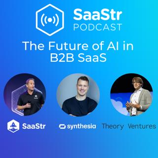 SaaStr 782: The Future of AI in B2B SaaS: Insights from Synthesia's CEO and Theory Ventures. Hosted by SaaStr CEO Jason Lemkin
