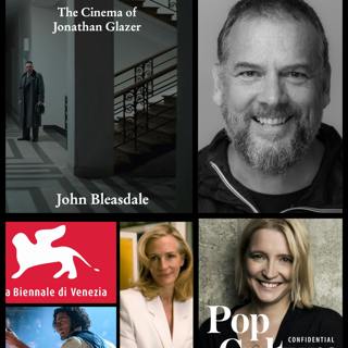 474: 'Darkness Visible' – A New Book on Jonathan Glazer & Venice Film Festival Highlights (With Author And Critic John Bleasdale)