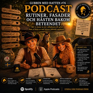 Gubben Med Hatten #76 – Rutiner, fasader och hästen bakom beteendet