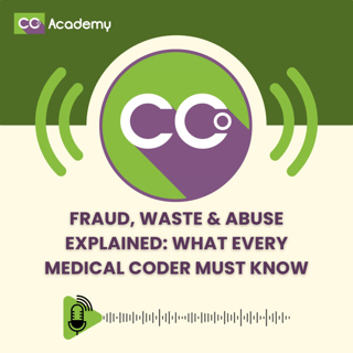 Fraud, Waste & Abuse Explained: What Every Medical Coder Must Know