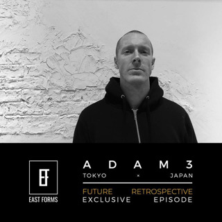 Adam3 - Future Retrospective // EAST FORMS Drum&Bass