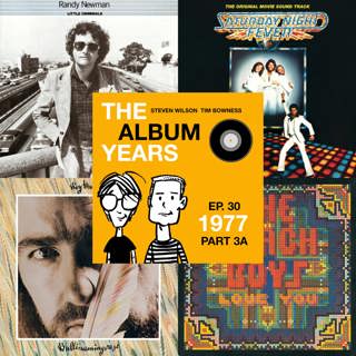 #30 (1977 Part 3A) The Beach Boys, Saturday Night Fever, Roy Harper & more!