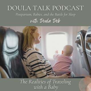 44 - The Realities of Traveling with a Baby