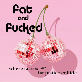 Thunder Thighs and Bedroom Eyes, Ep. 1 - Imagining and Creating a Fat Liberated World