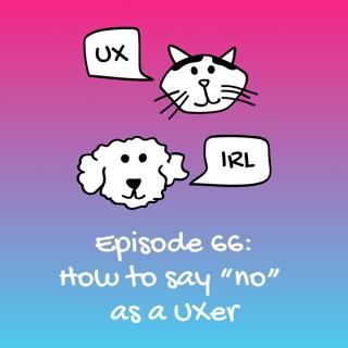 How to say "no" as a UXer