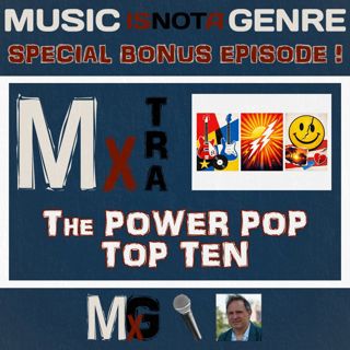 The Power Pop TOP TEN | BONUS MxTRA PATREON EXCLUSIVE