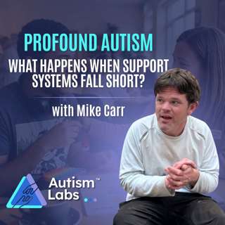 Autism 1 in 31: What It Means for Profound Autism Families with Mike Carr